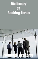 Dictionary of Banking Terms