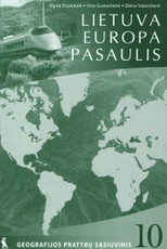 Lietuva. Europa. Pasaulis. Geografijos pratybų sąsiuvinis 10 klasei