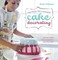 Busy Girls Guide to Cake Decorating