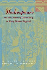 Shakespeare and the Culture of Christianity in Early Modern England