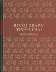 Biržų grafai Tiškevičiai ir jų palikimas