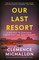 Our Last Resort