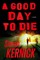 A Good Day to Die