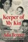 Keeper of My Kin