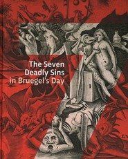The Seven Deadly Sins in Bruegels' Time