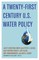 A Twenty-First Century US Water Policy