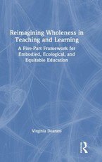 Reimagining Wholeness in Teaching and Learning