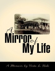 A Mirror of My Life: A Memoir By Vesta L. Hale