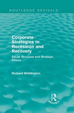 Whittington, R: Corporate Strategies in Recession and Recove