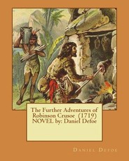 The Further Adventures of Robinson Crusoe (1719) NOVEL by