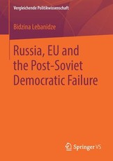 Russia, Eu and the Post-Soviet Democratic Failure