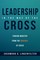 Leadership in the Way of the Cross