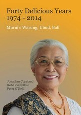 Forty Delicious Years 1974-2014 - Murni's Warung, Ubud, Bali