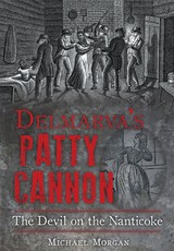 Delmarva's Patty Cannon: