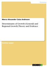 Determinants of Growth (General) and Regional Growth, Theory and Evidence