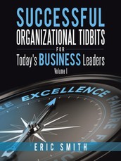 Smith, E: Successful Organizational Tidbits for Today's Busi