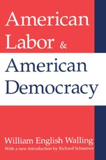 American Labor and American Democracy