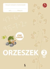 ORZESZEK. Pierwszy zeszyt ćwiczeń z matematyki dla klasy II (ŠOK)