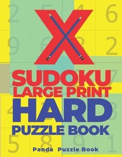 X Sudoku Large Print Hard Puzzle Book