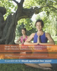 New Jersey Life Insurance Producer License Exam Review Questions & Answers 2016/17 Edition