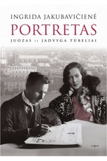 PORTRETAS. Juozas ir Jadvyga Tūbeliai PORTRETAS. Juozas ir Jadvyga Tūbeliai
