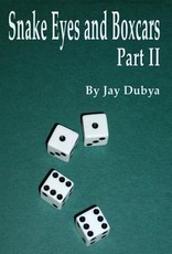 Snake Eyes and Boxcars, Part II