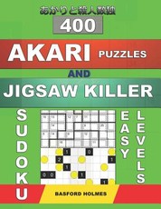 400 Akari puzzles and Jigsaw killer sudoku. Easy levels.