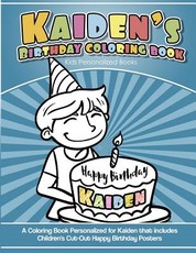 Kaiden's Birthday Coloring Book Kids Personalized Books