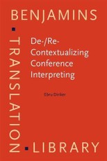 De-/Re-Contextualizing Conference Interpreting