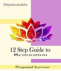 12 Step Guide to Restoration