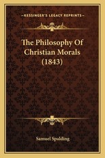 The Philosophy Of Christian Morals (1843)