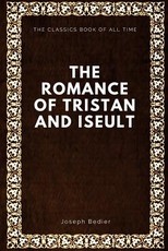 The Romance of Tristan and Iseult