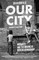 Our City