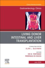 Living Donor Intestinal and Liver Transplantation, an Issue of Gastroenterology Clinics of North America