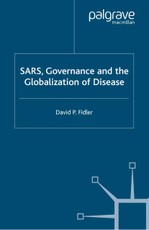 SARS, Governance and the Globalization of Disease