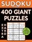 Sudoku Book 400 Extra Hard GIANT Puzzles