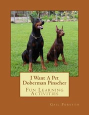 I Want A Pet Doberman Pinscher
