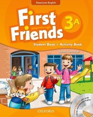 First Friends (American English) 3. Student Book / Workbook A and Audio CD Pack