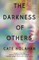 The Darkness of Others