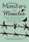 From Monsters to Miracles