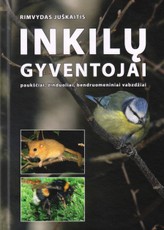 Inkilų gyventojai. Paukščiai, žinduoliai, bendruomeniai vabzdžiai