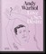 Andy Warhol. Love, Sex, and Desire. Drawings 1950-1962