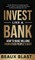 Invest Like a Bank