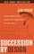 Succession by Design
