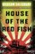 House of the Red Fish