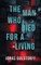 The Man Who Died For A Living