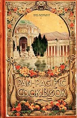 The Pan-Pacific Cookbook 1915 Reprint