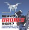 How Do Drones Work? Technology Book for Kids | Children's How Things Work Books