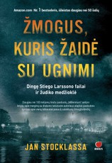 Žmogus, kuris žaidė su ugnimi