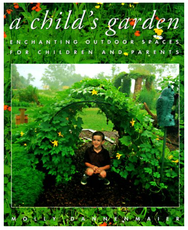 A Child's Garden: Enchanting Outdoor Spaces for Children and Parents